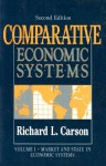 Comparative Economic Systems Vol II: Market and State in Economic Systems - Richard L. Carson