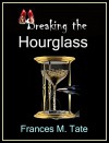 Breaking the Hourglass: Vampire (Symphony in B Positive Book 1) - Frances M. Tate