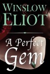 A Perfect Gem - Winslow Eliot