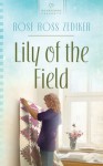 Lily of the Field - Rose Ross Zediker