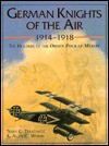 German knights of the air, 1914-1918: The holders of the Orden Pour le MeÌrite - Terry C. Treadwell