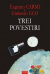 Trei povestiri - Dragoş Cojocaru, Umberto Eco, Eugenio Carmi