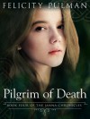 Pilgrim of Death - Felicity Pulman