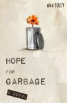 Hope For Garbage - Alex Tully