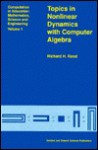 Topics in Nonlinear Dynamics with Computer Algebra - Raymond Bonnett, Rand R. H.