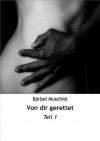 Von dir gerettet: Teil 1 (German Edition) - Bärbel Muschiol