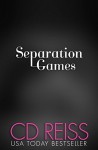 Separation Games (The Games Duet Book 2) - CD Reiss