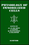 Physiology of Immobilized Cells - Richard de Neufville, J. Visser, B. Mattiasson, J. Tramper