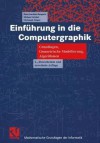 Einfuhrung in Die Computergraphik: Grundlagen, Geometrische Modellierung, Algorithmen - Hans-Joachim Bungartz, Michael Griebel, Christoph Zenger