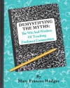 DEMYSTIFYING ASSUMPTIONS: Wit, Wisdom, and Teaching Freshmen Composition - Mary Frances Hodges