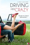 Driving Her Crazy - Kira Archer