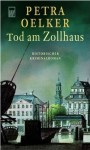 Tod am Zollhaus - Petra Oelker