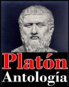 Platón, antología (El Banquete, Eutifrón, Apología de Sócrates, Hipias, Ion, La República, Protágoras El Fedón, Laques, Lisis, Menón, Critón, Gorgias, ... Fedro, Cármides y más...) - Plato, Platón