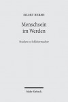 Menschsein Im Werden: Studien Zu Schleiermacher - Eilert Herms