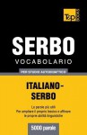 Vocabolario Italiano-Serbo Per Studio Autodidattico - 5000 Parole - Andrey Taranov