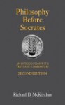 Philosophy Before Socrates: An Introduction with Texts and Commentary - Richard D. McKirahan