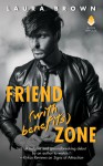 Friend (With Benefits) Zone - Laura Brown