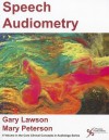 Speech Audiometry - Gary Lawson, Mary Peterson