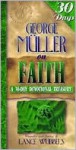 George Muller on Faith - Lance Wubbels