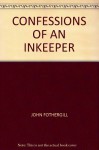 CONFESSIONS OF AN INKEEPER - JOHN FOTHERGILL