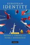 European Identity - Jeffrey T. Checkel, Peter J. Katzenstein