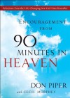 Encouragement from 90 Minutes in Heaven: Selections from the Life-Changing New York Times Bestseller - Don Piper, Cecil Murphey