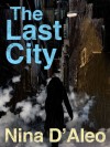 The Last City - Nina D'Aleo