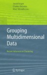 Grouping Multidimensional Data: Recent Advances in Clustering - Jacob Kogan