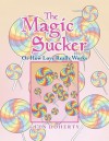 The Magic Sucker or How Love Really Works - Glen Doherty