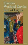 Suit of Lights - Damian Walford Davies