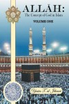 Allah: The Concept of God in Islam Volume One - Yasin T. al-Jibouri