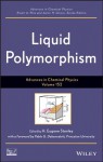 Advances in Chemical Physics, Liquid Polymorphism: Volume 152 - H.E. Stanley, Pablo Debenedetti