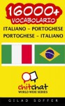 16000+ italiano - portoghese portoghese - italiano vocabolario (Italian Edition) - Gilad Soffer