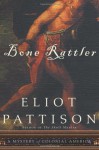 Bone Rattler: A Mystery of Colonial America - Eliot Pattison