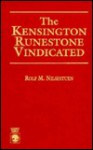 The Kensington Runestone Vindicated - Rolf M. Nilsestuen