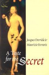 A Taste for the Secret: Towards a Materialist Theory of Becoming - Jacques Derrida, Maurizio Ferraris