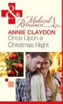 Once Upon a Christmas Night... - Annie Claydon