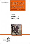 Lingua Latina: Pars I: Familia Romana - Hans H. Ørberg