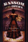 Ransom at the Opera: A Ransom/Charters Mystery (Ransom/Charters Mysteries) - Fred Hunter