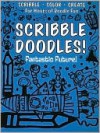 Scribble Doodles! Fantastic Future! (Scribble Doodles!) - Autumn Publishing