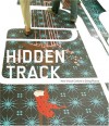 Hidden Track: How Visual Culture Is Going Places - Robert Klanten