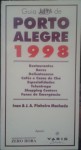 Guia L&PM de bares e restaurantes de Porto Alegre 1998 - Ivan G. Pinheiro Machado, José Antonio Pinheiro Machado