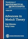 Advances in Moduli Theory - Kenji Ueno, Yoshinori Shimizu