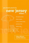 You Know You're in New Jersey When...: 101 Quintessential Places, People, Events, Customs, Lingo, and Eats of the Garden State - Lillian Africano, Nina Africano