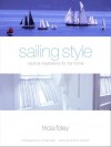 Sailing Style: Nautical Inspirations for the Home - Tricia Foley