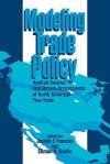 Modeling Trade Policy: Applied General Equilibrium Assessments of North American Free Trade - Joseph F. Francois, Clinton R. Shiells