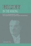 Philosophy in the Making: D.H.Th. Vollenhoven and the Emergence of Reformed Philosophy - Anthony Tol