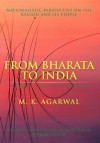 From Bharata to India: Volume 1: Chrysee the Golden - M. K. Agarwal