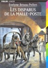 Les Disparus De La Malle Poste - Evelyne Brisou-Pellen, James Prunier