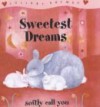 Sweetest Dreams Softly Call You - Sophie Piper